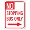 Signmission No Stopping Bus W/ Arrow Right Heavy-Gauge Aluminum Rust Proof Parking Sign, 18" x 24", A-1824-23577 A-1824-23577 - alternate 1